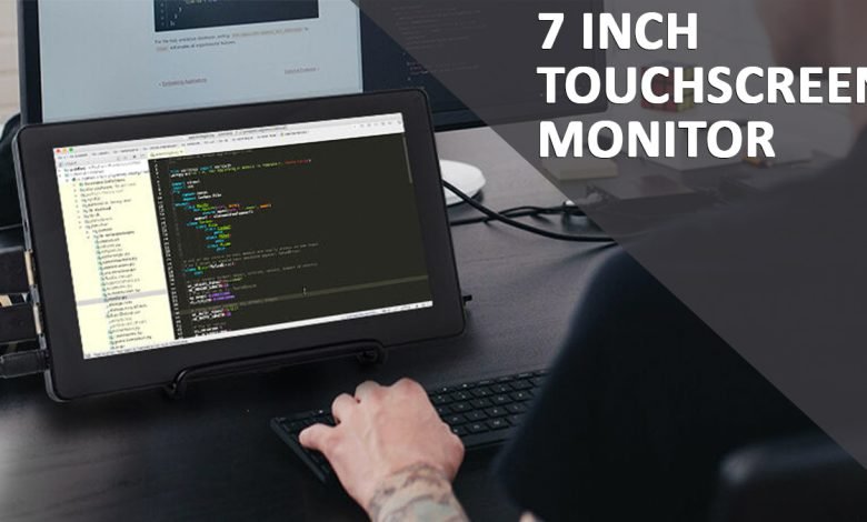 7 inch touchscreen monitor