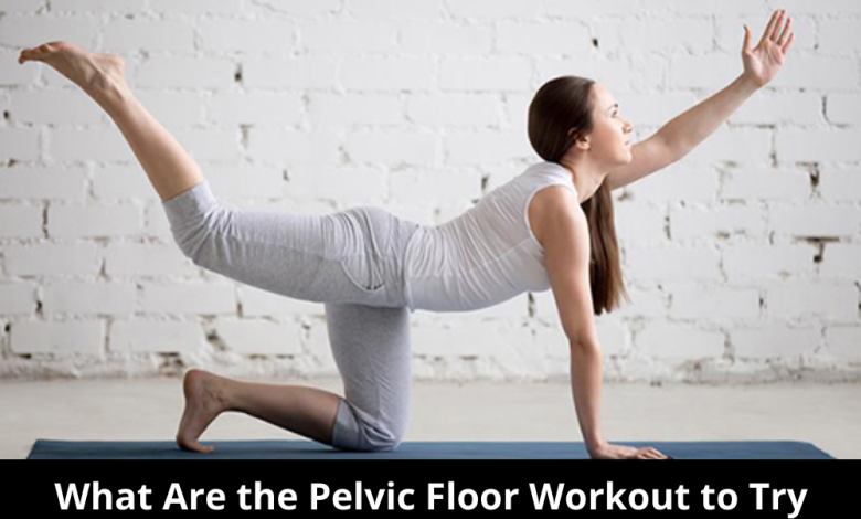 What Are the Pelvic Floor Workout to Try During Pregnancy