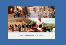 Tour Guide Work: Is It Easy?