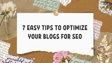 Photo of 7 Easy Tips to Optimize Your Blogs for SEO