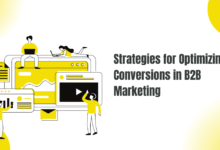 Strategies for Optimizing Conversions in B2B Marketing